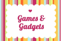 Games and Gadgets
